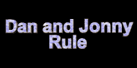 DanAndJonnyRule